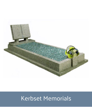 Kerbset Memorials